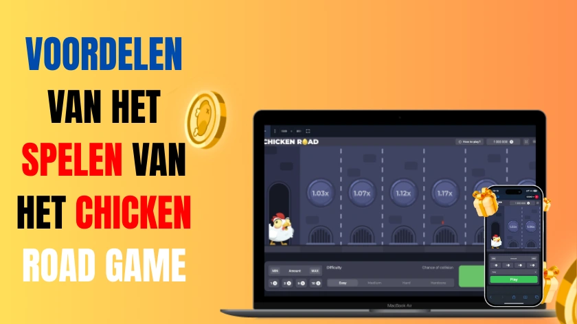 Chicken Road Game Nederland Voordelen van het spelen van het