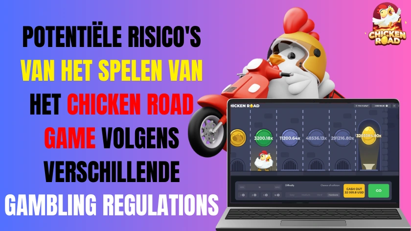 potentiële risico's van het spelen van het Chicken Road Game volgens verschillende gambling regulations